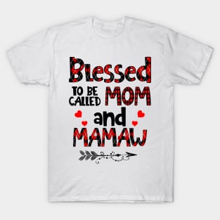 Blessed To be called Mom and mamaw T-Shirt